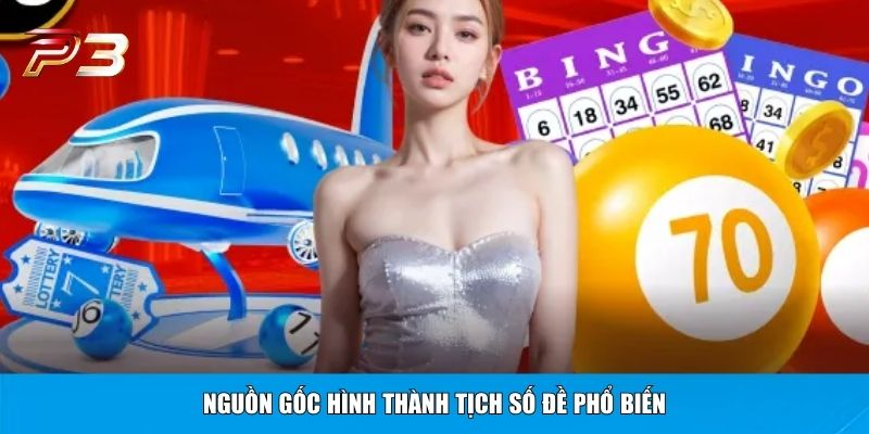 Nguồn gốc hình thành tịch số đề phổ biến